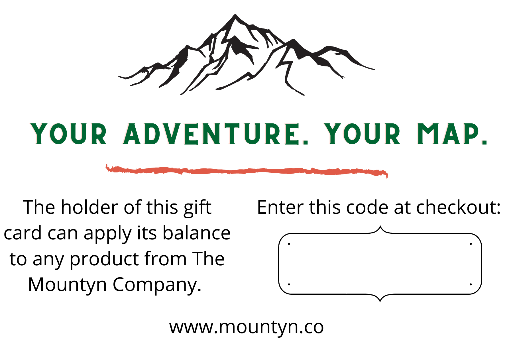 The Mountyn Gift Card - mailed to you!